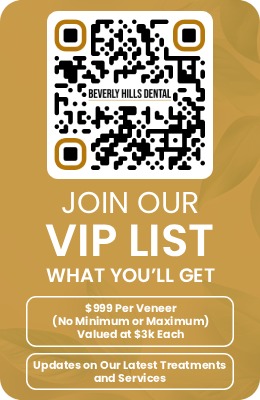 Join Our VIP List at Beverly Hills Dental in Beverly Hills, CA